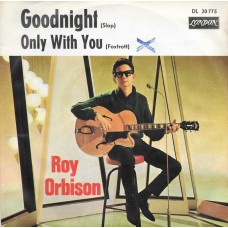 ROY ORBISON - Goodnight